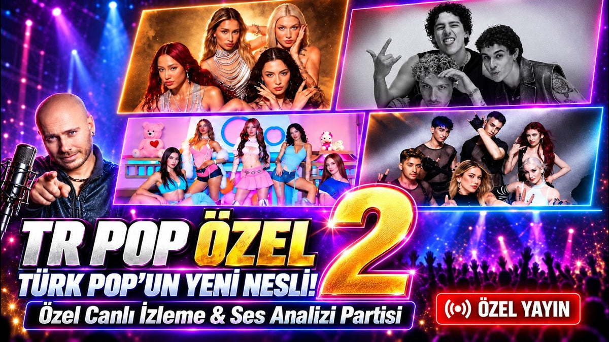 🔴 ÖZEL YAYIN: TR POP ÖZEL 2 — “TÜRK POP’UN YENİ NESLİ! | Özel Canlı İzleme & Ses Analizi Partisi”